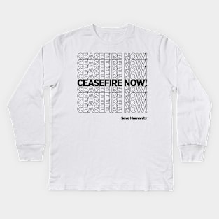 CEASEFIRE NOW! Kids Long Sleeve T-Shirt